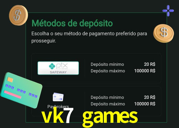 O cassino vk7 games oferece uma grande variedade de métodos de pagamento